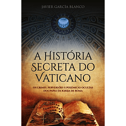 HISTORIA SECRETA DO VATICANO (A)