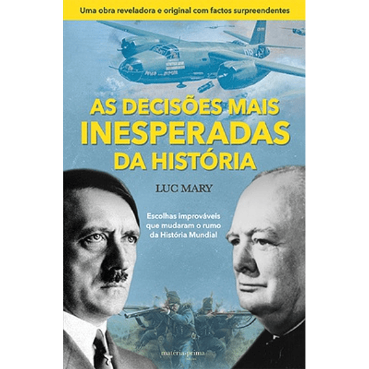 DECISOES MAIS INESPERADAS DA HISTORIA (AS)