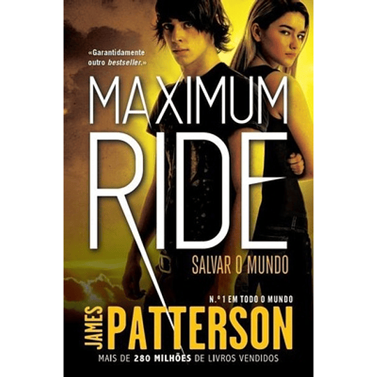 Maximum Ride 3: Salvar o Mundo