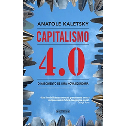 Capitalismo 4.0 - O Nascimento de uma Nova Economia