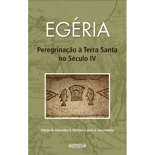 Peregrinação à Terra Santa, no Século IV