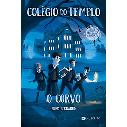 Colégio Do Templo - O Corvo