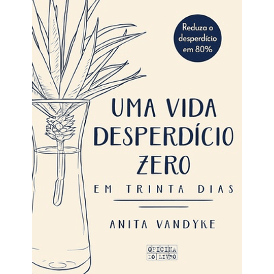 Uma Vida Desperdício Zero em Trinta Dias