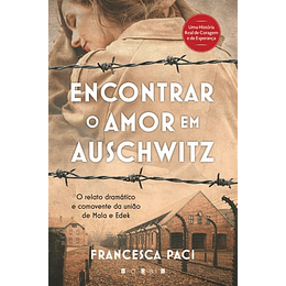 Encontrar o Amor em Auschwitz