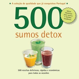 500 Receitas: Sumos Detox
