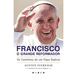 Francisco, o Grande Reformador