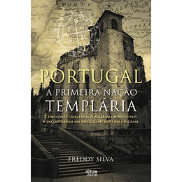 Portugal - A Primeira Nação Templária