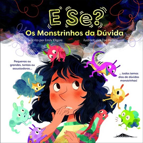 E Se? - Os Monstrinhos da Dúvida