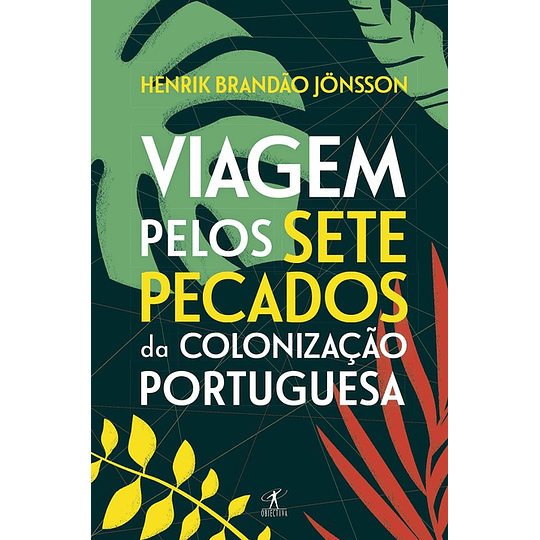 Viagem Pelos Sete Pecados da Colonização