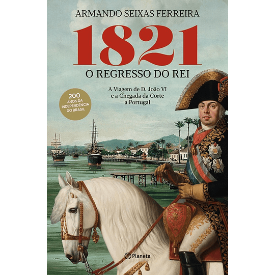 1821 O Regresso do Rei