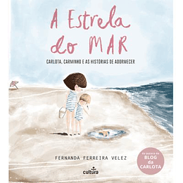 Estrela do Mar: Carlota e Carminho e as Histórias de Adormecer