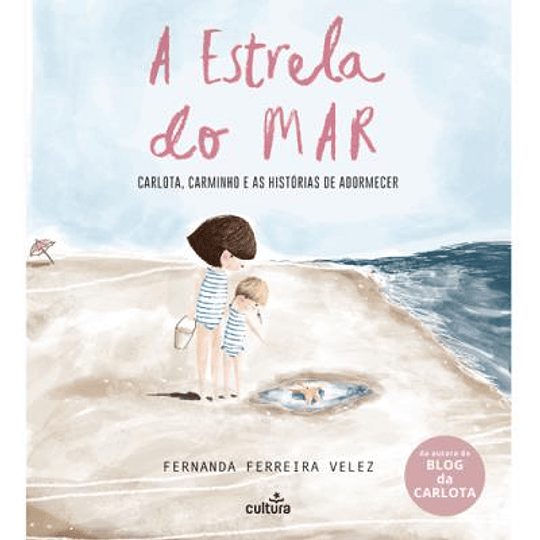 Estrela do Mar: Carlota e Carminho e as Histórias de Adormecer