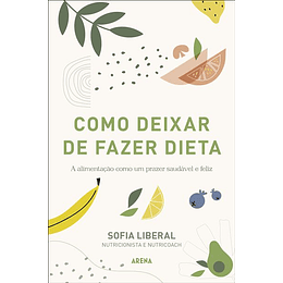 Como Deixar de Fazer Dieta