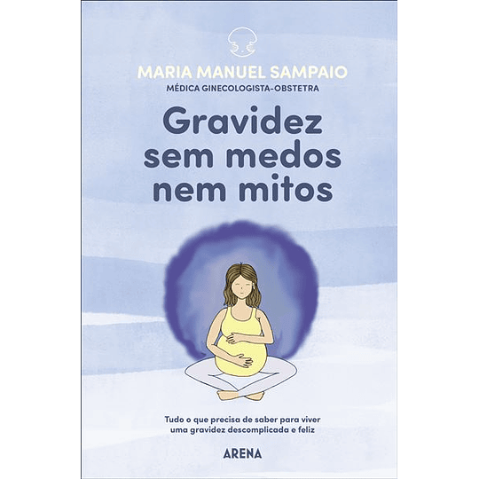 Gravidez Sem Medos Nem Mitos