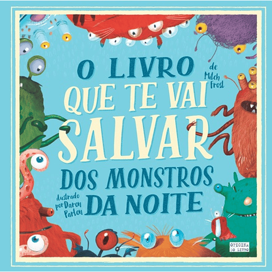 O Livro Que Te Vai Salvar dos Montros da Noite