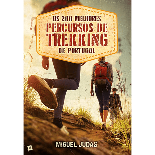 Os 200 Melhores Percursos de Trekking de Portugal