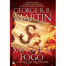 Sangue e Fogo - A História dos Reis Targaryen