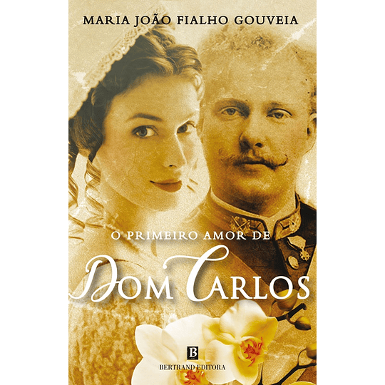 O Primeiro Amor de Dom Carlos