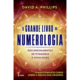 O Grande Livro da Numerologia - Dos Ensinamentos de Pitágoras à Atualidade