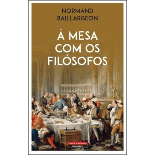 À Mesa com os Filósofos