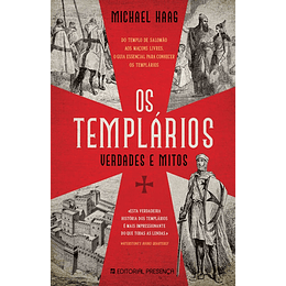 Os Templários - Verdade e Mitos