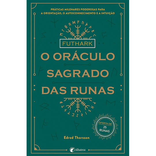 Futhark - O Oráculo Sagrado das Runas