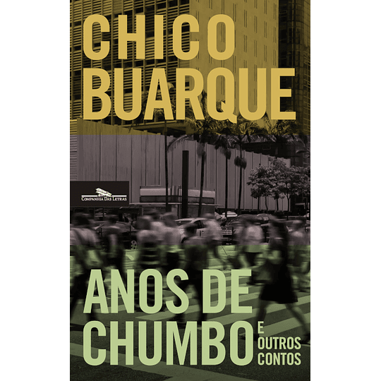 Anos de Chumbo e Outros Contos