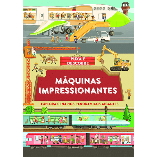 Puxa e Descobre - Máquinas Impressionantes