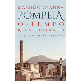 Pompeia - O Tempo Reencontrado