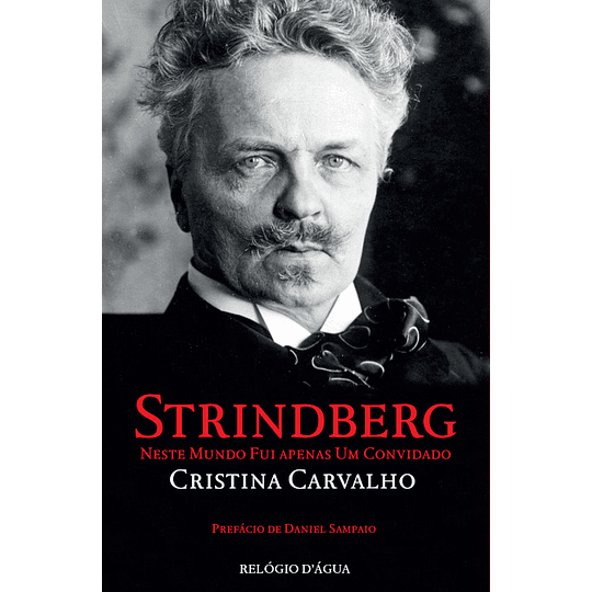 Strindberg - Neste Mundo Fui Apenas um Convidado