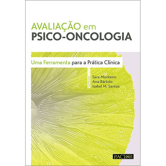 Avaliação em Psico-Oncologia - Uma Ferramenta para a Prática Clínica