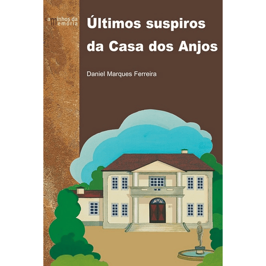 Últimos Suspiros da Casa dos Anjos