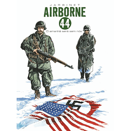 Airborne 44 - Livro 2: O Amanhã Será Sem Nós