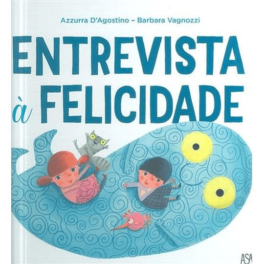 Entrevista à Felicidade