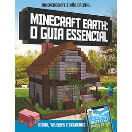 Minecraft - : Minecraft Earth - O Guia Essencial