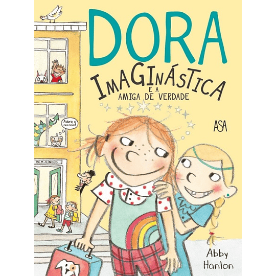 Dora Imaginástica e a Amiga de Verdade