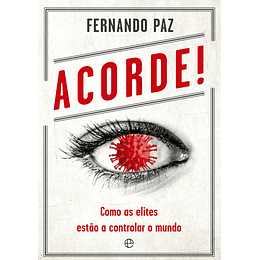 Acorde! - Como as Elites Estão a Controlar o Mundo