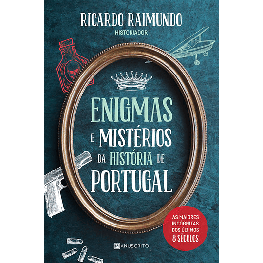 Enigmas e Mistérios da História de Portugal