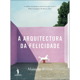 A Arquitectura da Felicidade