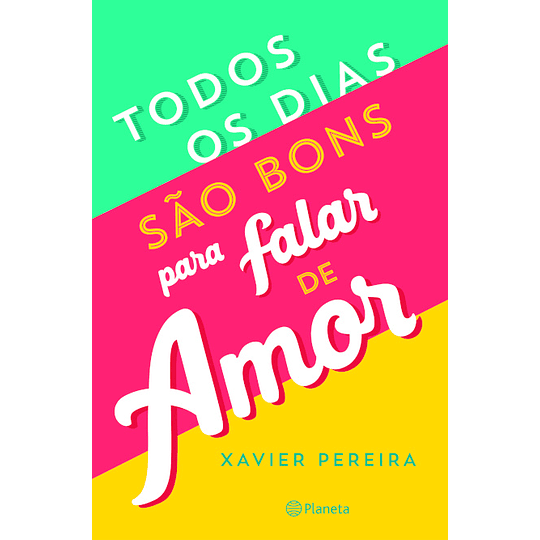 Todos os Dias São Bons Para Falar de Amor