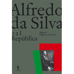 Alfredo da Silva e a I República