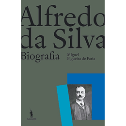 Alfredo da Silva - Biografia