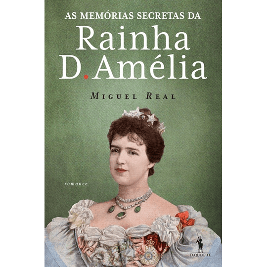 Memórias Secretas da Rainha D. Amélia