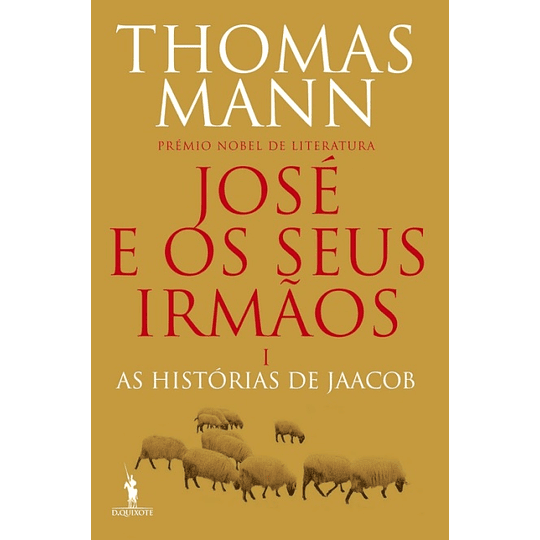 José e os Seus Irmãos - Livro 1: As Histórias de Jaacob