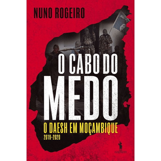 O Cabo do Medo - O Daesh em Moçambique