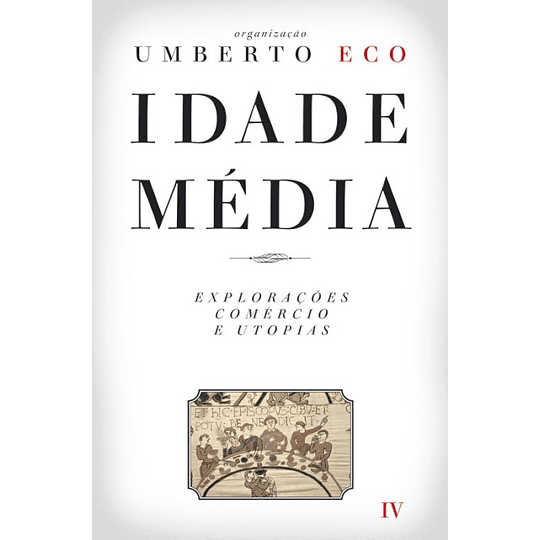 Idade Média - Livro 4: Explorações, Comércio e Utopias