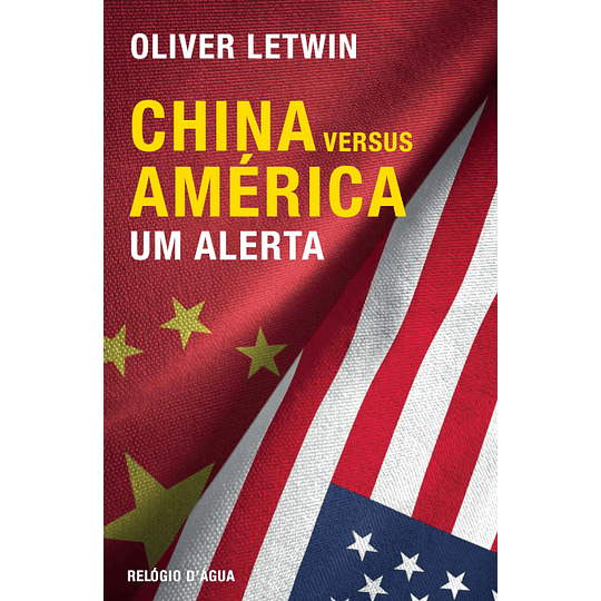 China Versus América - Um Alerta