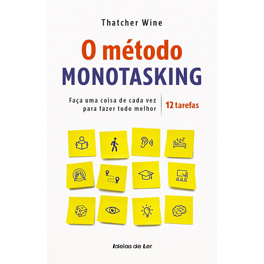 O Método Monotasking