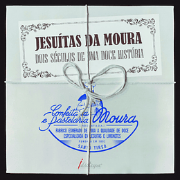 Jesuitas da Moura - Dois Séculos de Uma Doce História