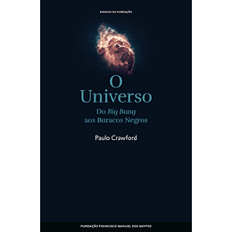 O Universo - Do Big Bang aos Buracos Negros